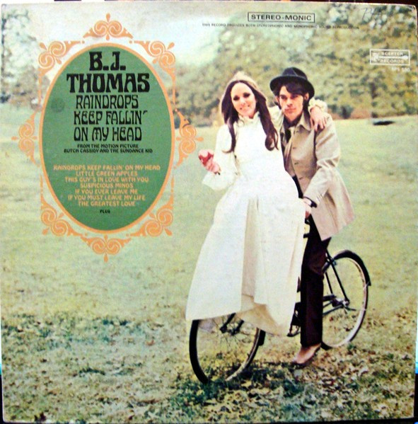 B. J. Thomas – Raindrops Keep Fallin’ on My Head