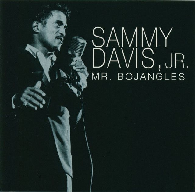 Sammy Davis Jr – Mr. Bojangles