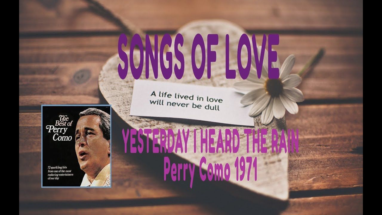 Perry Como – Yesterday I Heard The Rain