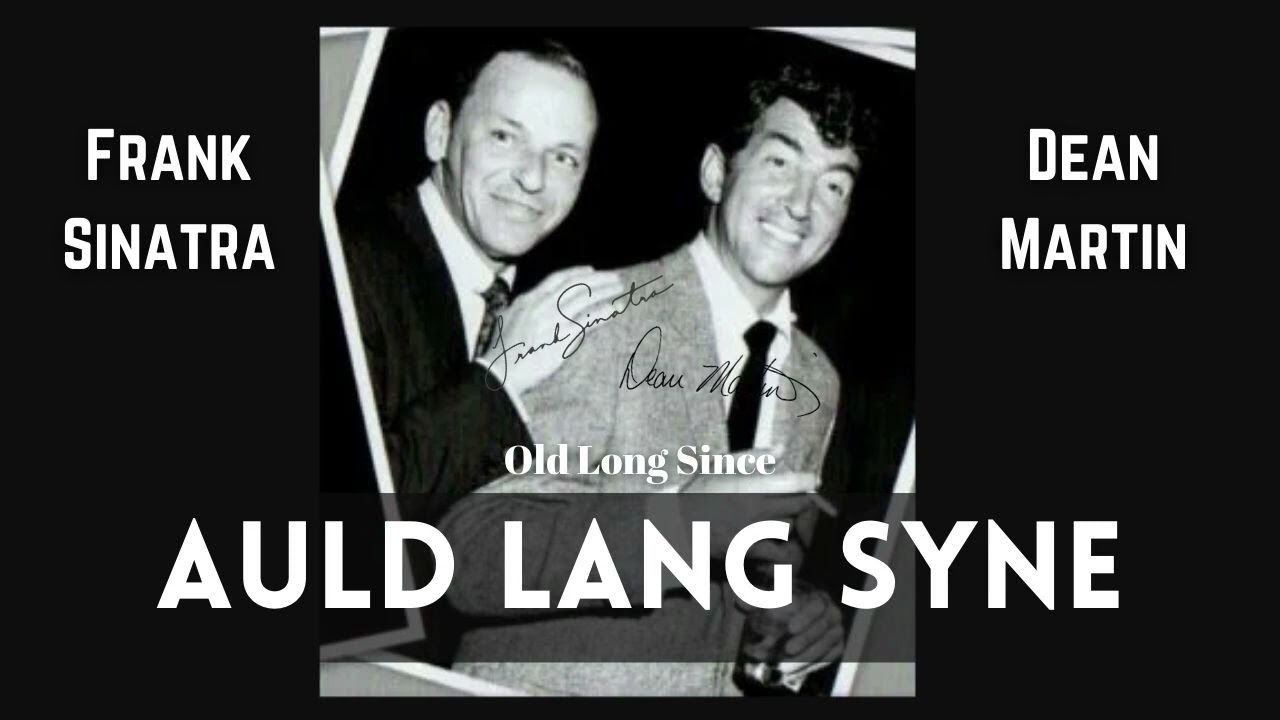 Frank Sinatra & Dean Martin – Auld Lang Syne
